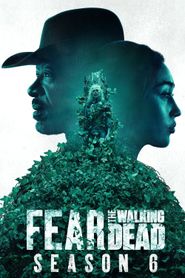 Fear the Walking Dead Season 6 Poster