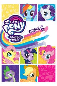 My Little Pony: Friendship Is Magic Season 6 Poster