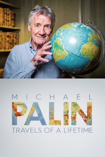  Michael Palin: Travels of a Lifetime Poster