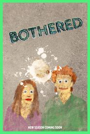 Bothered Poster