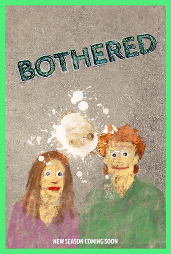 Bothered Poster