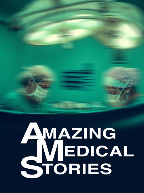 Amazing Medical Stories Poster