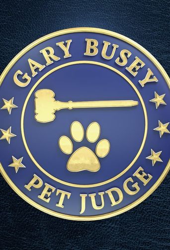  Gary Busey: Pet Judge Poster