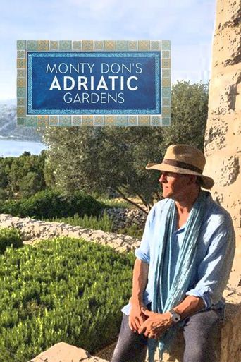 Monty Don's Adriatic Gardens Poster