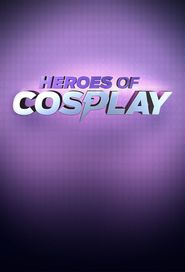  Heroes of Cosplay Poster