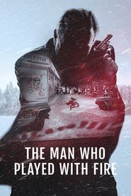 New releases The Man Who Played with Fire Poster