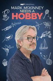  Mark McKinney Needs a Hobby Poster
