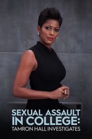  Sexual Assault in College Tamron Hall Investigates Poster