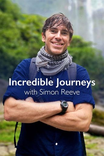  Incredible Journeys with Simon Reeve Poster