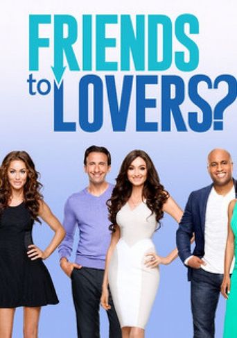  Friends To Lovers Poster