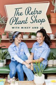  The Retro Plant Shop with Mikey & Jo Poster