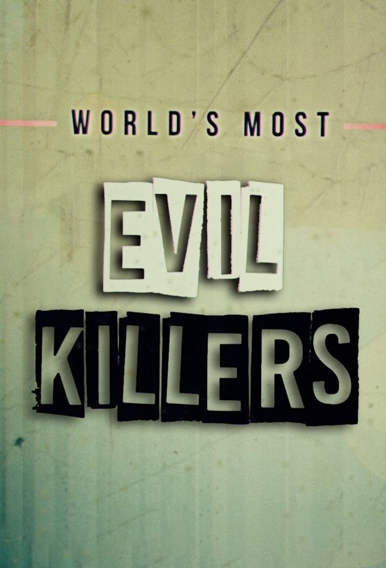 World's Most Evil Killers Poster