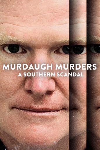 New releases Murdaugh Murders: A Southern Scandal Poster
