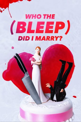  Who the (Bleep) Did I Marry Poster
