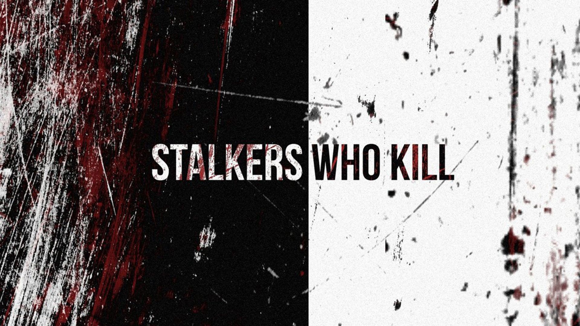 Stalkers Who Kill Backdrop