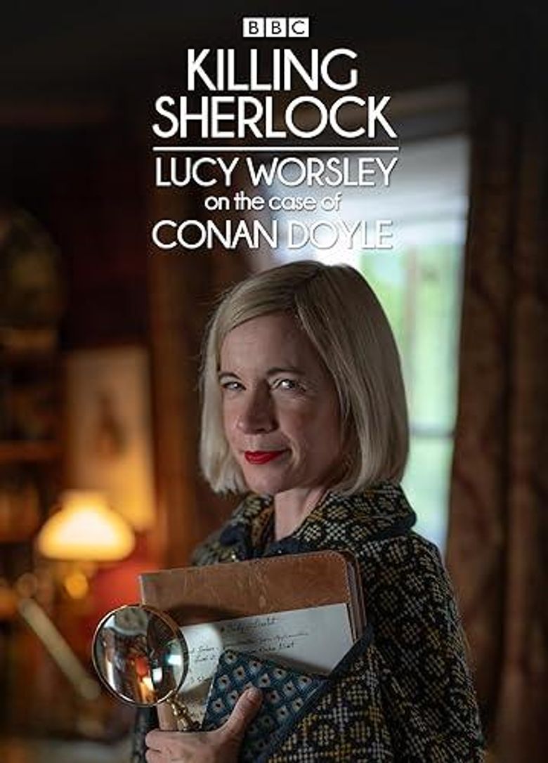 Killing Sherlock: Lucy Worsley on the Case of Conan Doyle