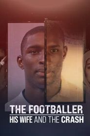  The Footballer, His Wife, and the Crash Poster