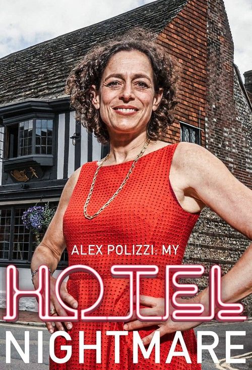 Alex Polizzi: My Hotel Nightmare Poster