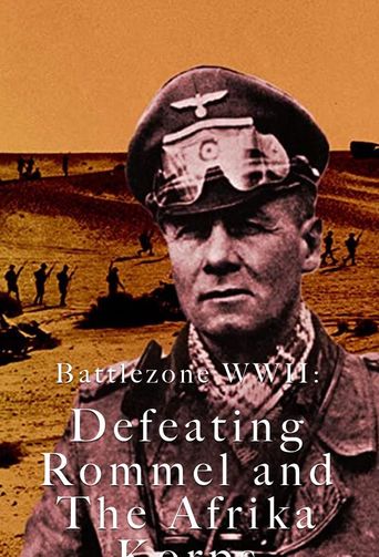  Battlezone WWII: Defeating Rommel and The Afrika Korps Poster