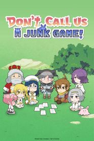  Don't Call Us a Junk Game! Poster