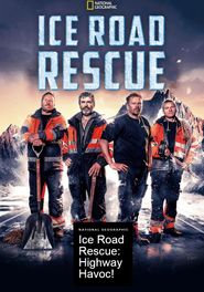  Ice Road Rescue: Highway Havoc Poster