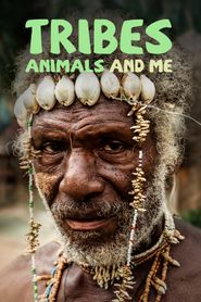 Tribe Animals & Me Poster