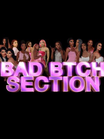BadBtchSection Season 1: Where To Watch Every Episode | Reelgood