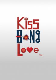  Kiss Bang Love Poster