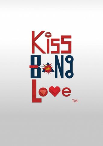  Kiss Bang Love Poster