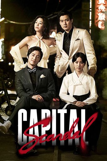 Capital Scandal Season 1: Where To Watch Every Episode | Reelgood