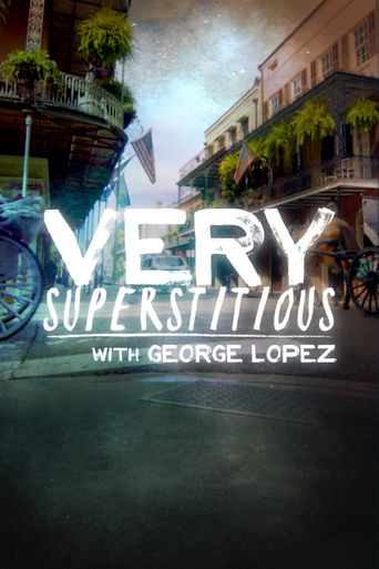  Very Superstitious with George Lopez Poster