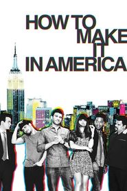  How to Make It in America Poster
