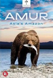  Amur: Asia's Amazon Poster