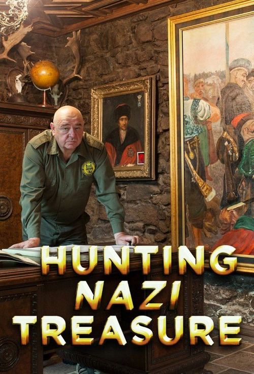 Hunting Nazi Treasure Poster