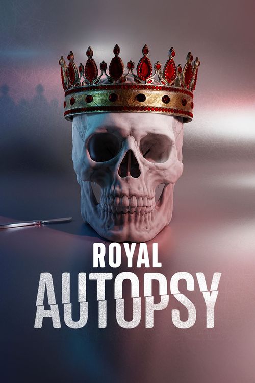 Royal Autopsy: Where To Watch And Stream Online | Reelgood