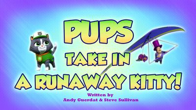 Season 10, Episode 25 Pups Take in a Runaway Kitty!/Pups Save the Cheese Goat!