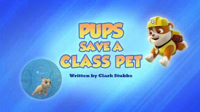 Season 07, Episode 48 Pups Save a Class Pet