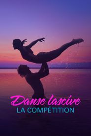  DANSE LASCIVE : LA COMPÉTITION Poster