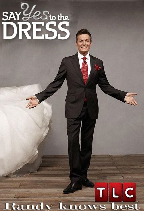 Say Yes to the Dress: Randy Knows Best Poster