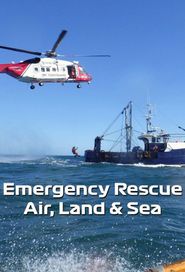  Emergency Rescue: Air, Land & Sea Poster