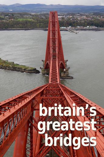  Britain's Greatest Bridges Poster