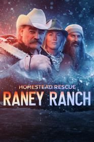  Homestead Rescue: Raney Ranch Poster