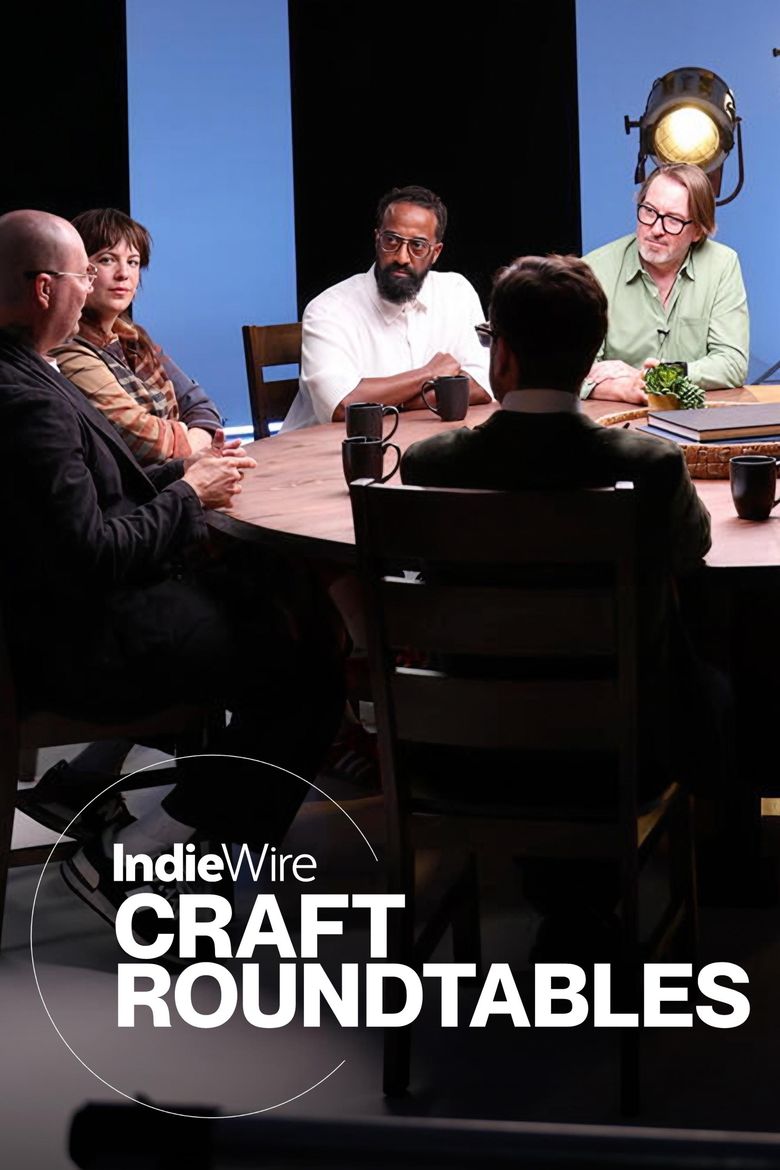 IndieWire's Craft Roundtables