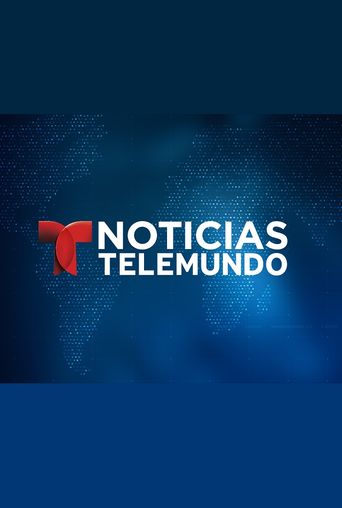 Noticiero Telemundo Season 2025: Where To Watch Every Episode | Reelgood