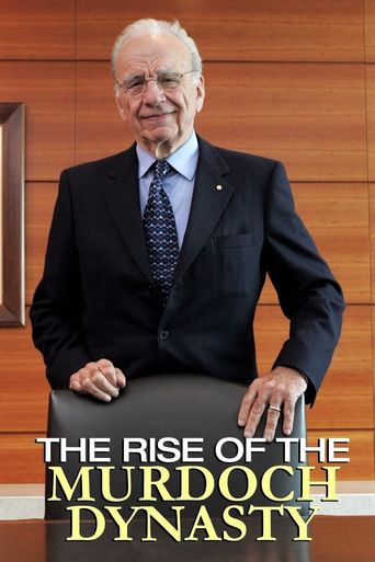  The Rise of the Murdoch Dynasty Poster