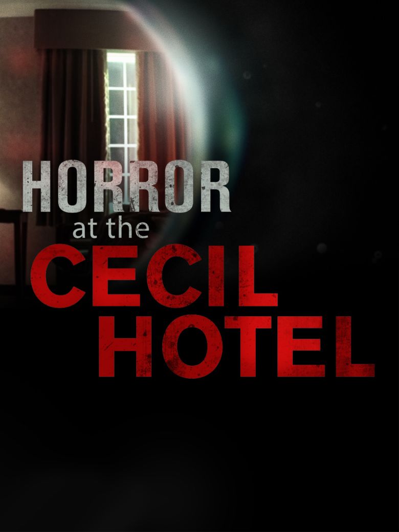 Horror at the Cecil Hotel