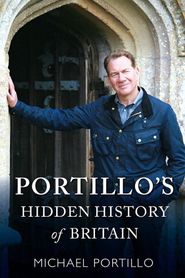  Portillo's Hidden History of Britain Poster