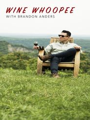  Wine Whoopee with Brandon Anders Poster
