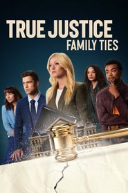  True Justice: Family Ties Poster
