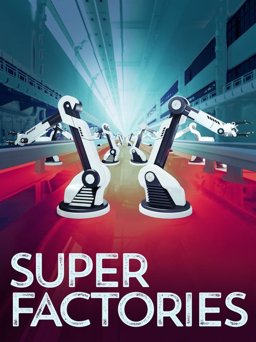Super Factories Poster